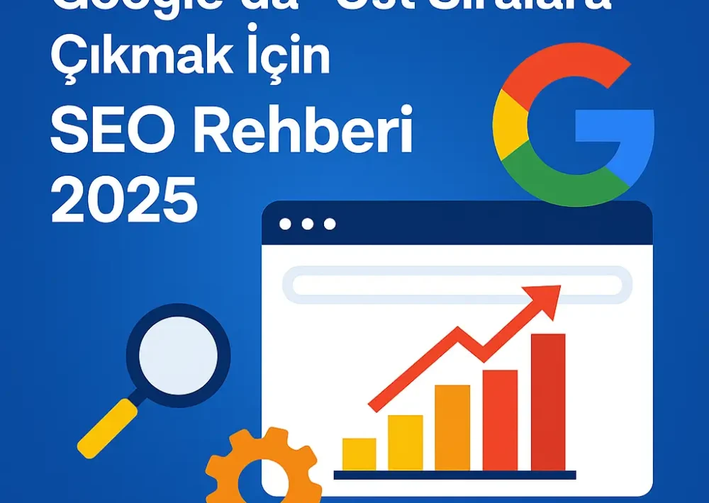 google üst sıralara çıkma rehberi